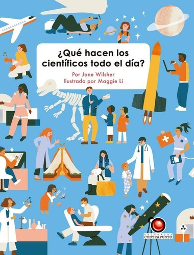 ¿qué Hacen Los Científicos Todo El Día? - Jane Wilsher