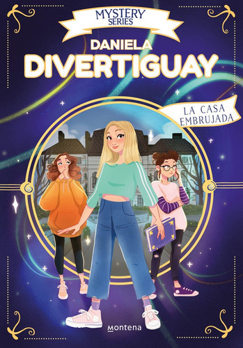 La casa embrujada, de DivertiGuay, Daniela. Editorial Montena, tapa blanda en español