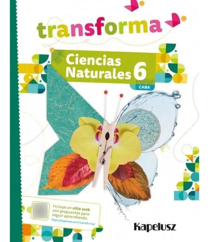 Ciencias Naturales 6 Caba - Transforma - Kapelusz