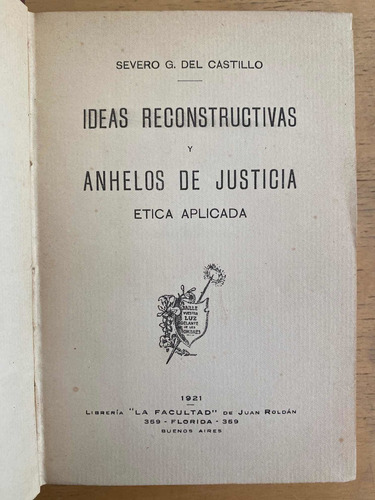 Ideas Reconstructivas Y Anhelos De Justicia - Del Castillo