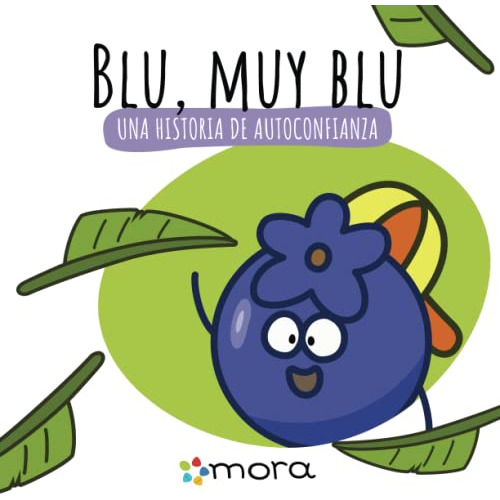 Blu, Muy Blu: Una Historia De Autoconfianza (spanish Edition