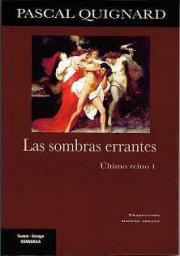 Libro Las Sombras Errantes Ultimo Reino 1 - Pascal Quignard