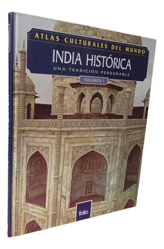 India Historica. Una Tradición Perdurable. Volumen I Folio (Reacondicionado)