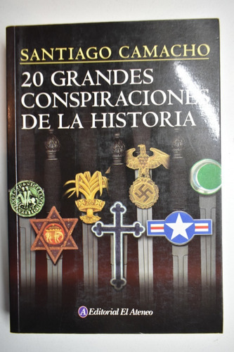 20 Grandes Conspiraciones De La Historia Santiago Camachc104