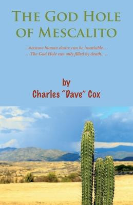 Libro The God Hole Of Mescalito - Charles Dave Cox