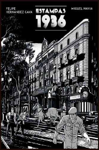 Estampas 1936 - Miguel Navia - Felipe Cava - Norma Tapa Dura