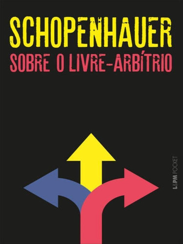 Sobre O Livre-arbítrio - Vol. 1343, De Schopenhauer, Arthur. Editora L±, Capa Mole Em Português