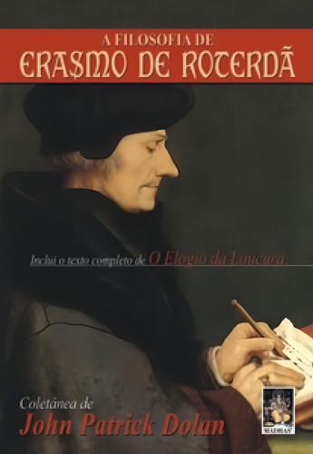 A Filosofia De Erasmo De Roterdã: A Filosofia De Erasmo De Roterdã, De Patrick, Dolan. Editora Madras, Capa Mole Em Português