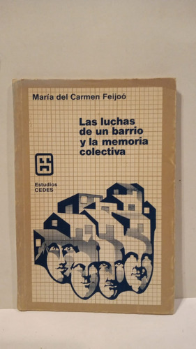 Las Luchas De Un Barrio Y La Memoria-maría Del Carmes Feijoó