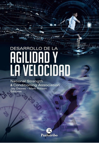 Desarrollo De La Agilidad Y La Velocidad - Jay/ Roozen  Mark