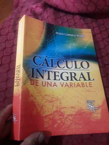 Libro Calculo Integral De Una Variable Hugo Cornejo