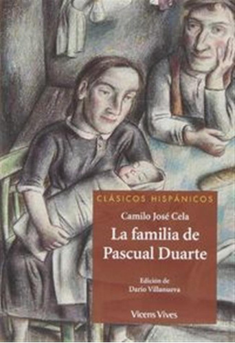 Familia De Pascual Duarte Clasicos Hispanicos 33 - Camilo Jo