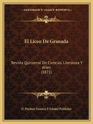 Libro El Liceo De Granada : Revista Quincenal De Ciencias...