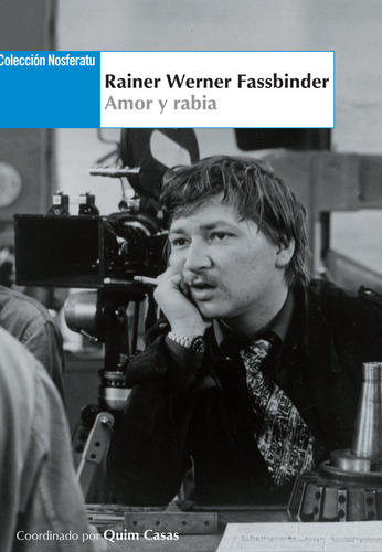 Libro Rainer Werner Fassbinder. Amor Y Rabia - Casas,quim