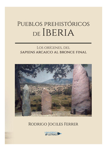 Pueblos Prehistóricos De Iberia, De Rodrigo Jociles Ferrer. Editorial Universo De Letras, Tapa Blanda, Edición 1era Edición En Español