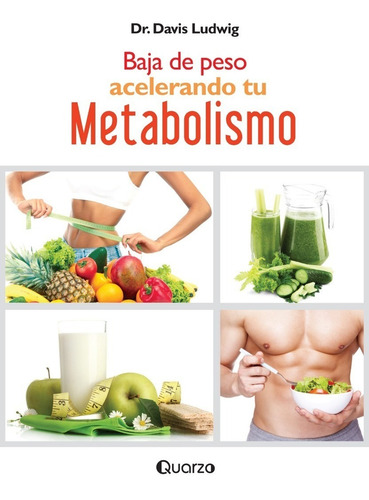 Libro: Baje De Peso Acelerando Su Metabolismo Autor: Davis L