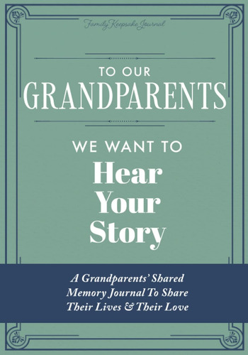 Libro: Para Nuestros Abuelos, Queremos Escuchar Su
