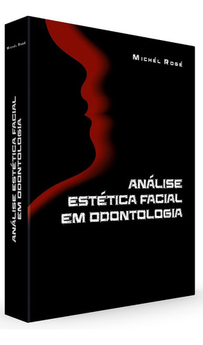 Livro Análise Estética Facial Em Odontologia - Rogé