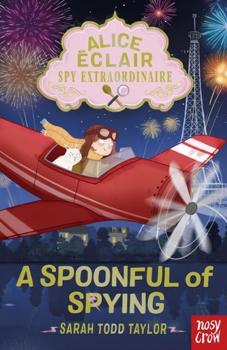 Alice Eclair - A Spoonful Of Spying, De Todd Taylor, Sarah. Editorial Nosy Crow, Tapa Blanda En Inglés Internacional, 2023