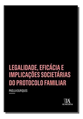 Legalidade, Eficacia E Implicacoes Societarias Do, De Ouriques, Paolla. Editora Almedina, Capa Mole Em Português, 2021