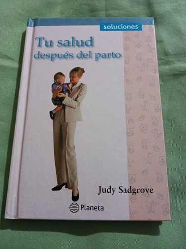 Planeta - Soluciones - Tu Silueta Despues Del Parto - Judy S