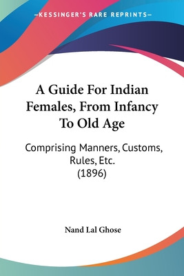 Libro A Guide For Indian Females, From Infancy To Old Age...