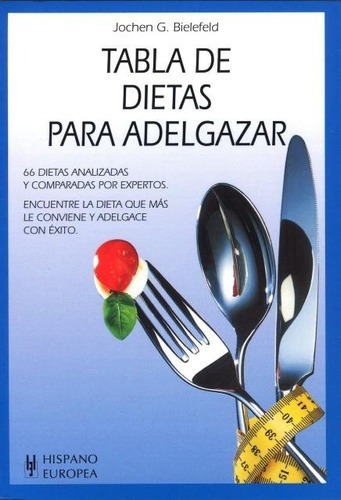 Tabla De Dietas Para Adelgazar, De Bielefeld Jochen G.. Editorial Hispano-europea, Tapa Blanda En Español, 2009