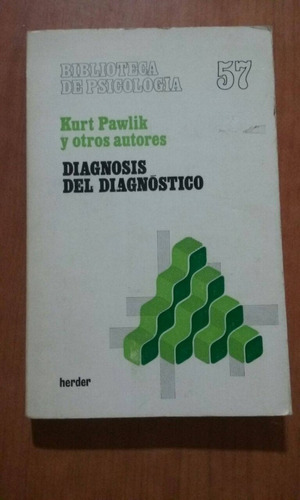 Diagnosis Del Diagnostico - Kurt Pawlik Y Otros Autores