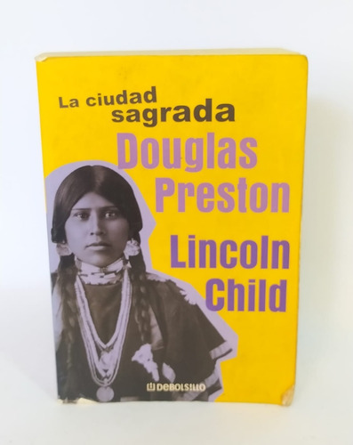 Libros Novelas  Suspensos/ La Ciudad Sagrada/ Preston Child