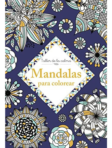 Taller De La Calma Mandalas Para Colorear - Vv Aa 