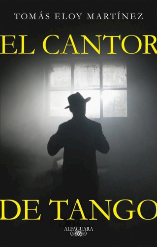 Libro El Cantor De Tango - Martinez, Tomas Eloy