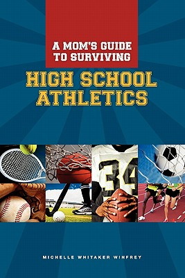 Libro A Moms Guide To Surviving High School Athletics - W...