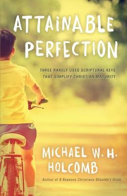 Libro Attainable Perfection: Three Rarely Used Keys That ...