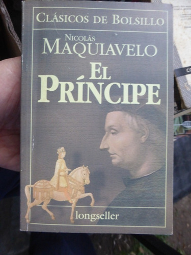 El Principe - Nicolas Maquiavelo - Longseller 2000 Impecable