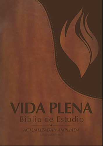 Biblia Rvr60 Vida Plena Ampliada Imit Piel Café Índice, De Rv1960. Editorial Casa Creación, Tapa Blanda En Español, 2019