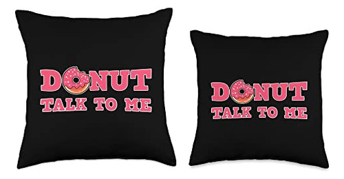 No Me Hables, Almohada Temática De Manga De Comida De Dona