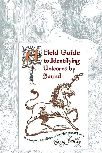 A Field Guide To Identifying Unicorns By Sound, De Craig Ley. Editorial Createspace Independent Publishing Platform, Tapa Blanda En Inglés