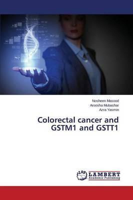 Libro Colorectal Cancer And Gstm1 And Gstt1 - Mubashar Ar...
