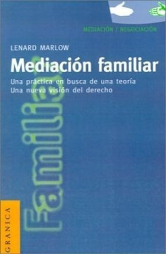 Mediacion Familiar - Lenard Marlow, De Marlow, Lenard. Editorial Granica, Tapa Blanda En Español