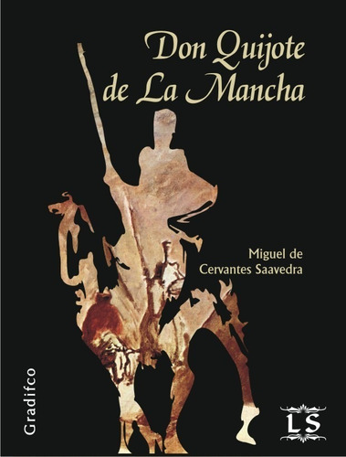 Don Quijote  De La Mancha - Miguel De Cervantes Saavedra