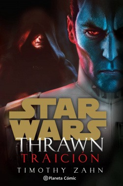 Star Wars Thrawn Traición (novela) Zahn, Timothy Planeta Co