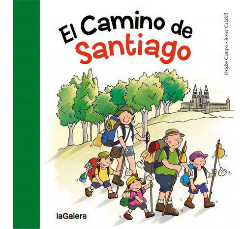 El Camino De Santiago, De Campo Fernández, Ovidio. Editorial La Galera, Sau, Tapa Blanda En Español