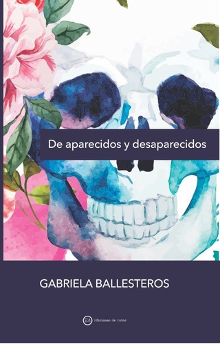 De Aparecidos Y Desaparecidos (cuentos)