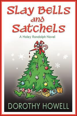 Libro Slay Bells And Satchels: A Haley Randolph Mystery -...