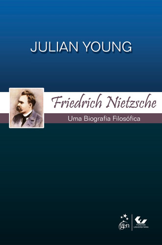 Friedrich Nietzsche - Uma Biografia Filosófica, de Young, Julian. LTC - Livros Técnicos e Científicos Editora Ltda., capa mole em português, 2013