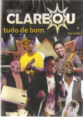 Dvd Grupo Clareou Tudo De Bom Ao Vivo Novo Lacrado