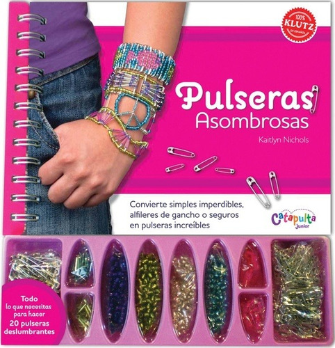 Pulseras Asombrosas, De Nichols, Kaitlyn., Vol. 1. Editorial Catapulta Editores, Tapa Blanda En Español