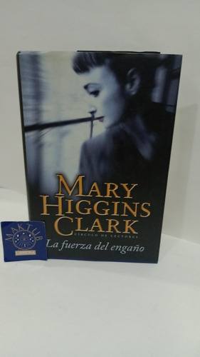 La Fuerza Del Engaño Mary Higgins Original Usado 