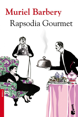 Rapsodia Gourmet, de Barbery, Muriel. Serie Fuera de colección Editorial Booket México, tapa blanda en español, 2013