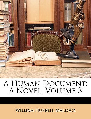 Libro A Human Document: A Novel, Volume 3 - Mallock, Will...